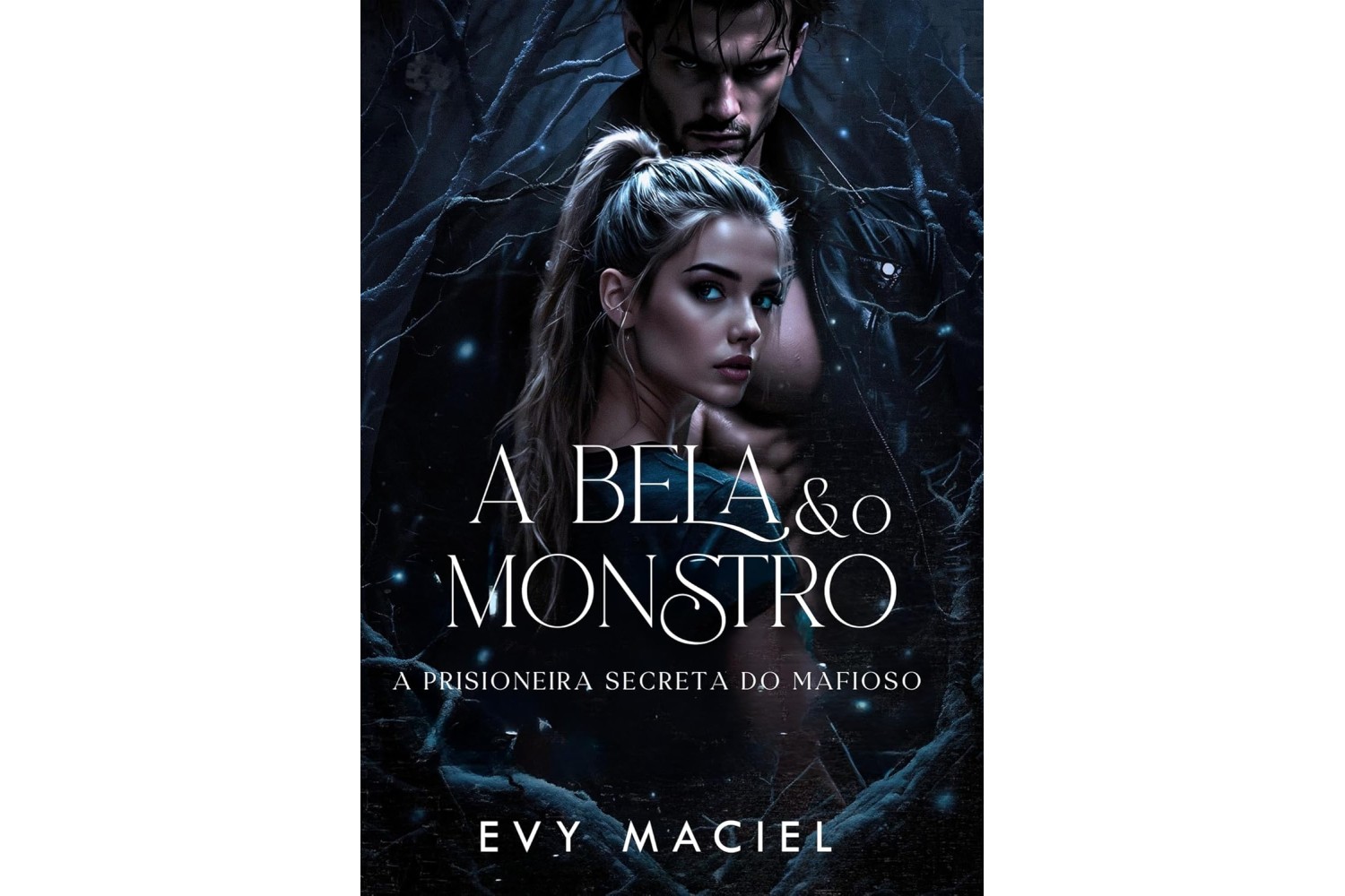 a-bela-e-o-monstro-a-prisioneira-secreta-do-mafioso-de-evy-maciel