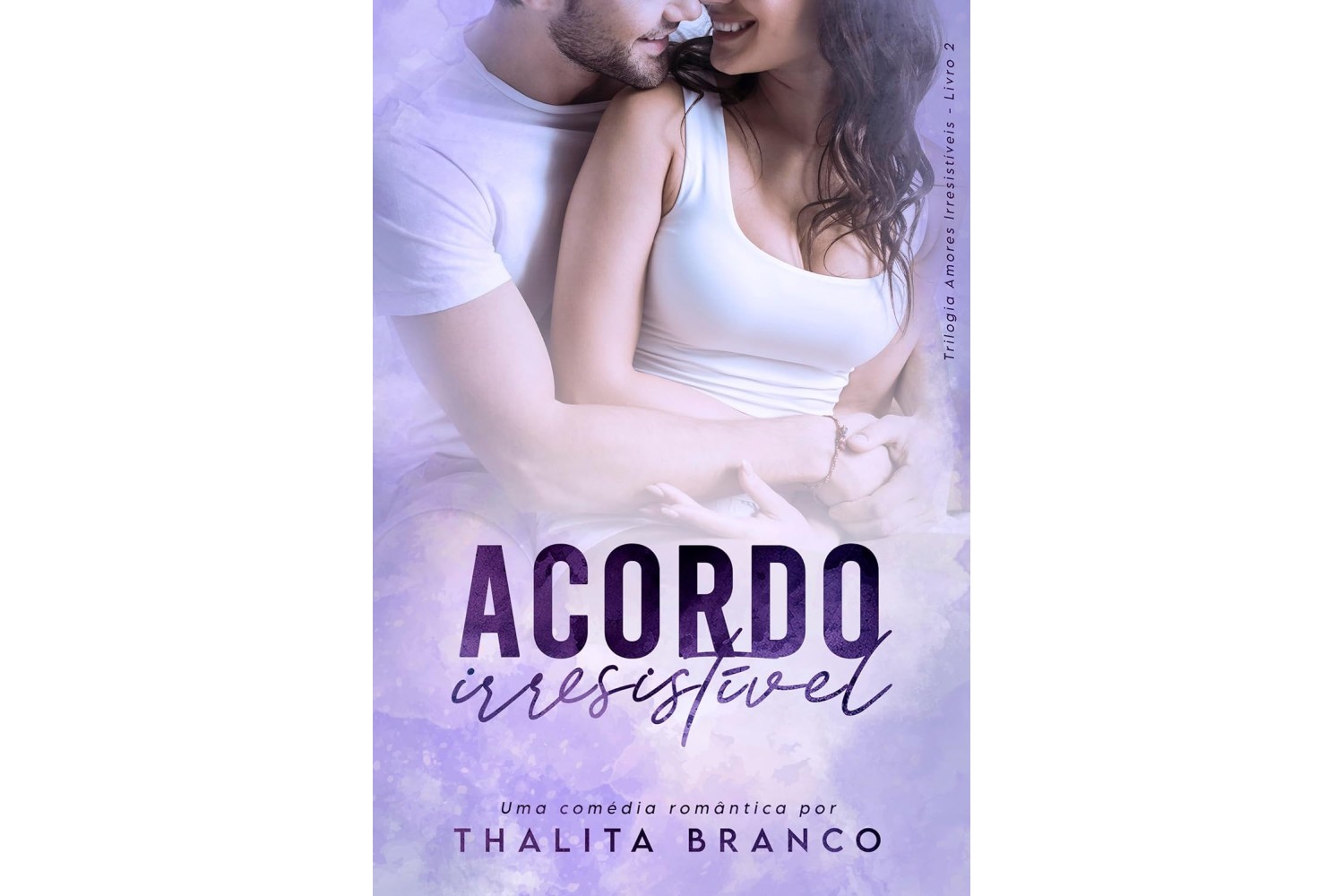 acordo-irresistivel-de-thalita-branco-amores-irresistiveis-livro-2