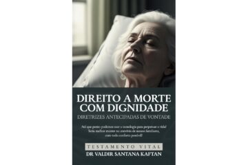 direito-a-morte-com-dignidade-de-valdir-santana-kaftan-diretrizes-antecipadas-de-vontade