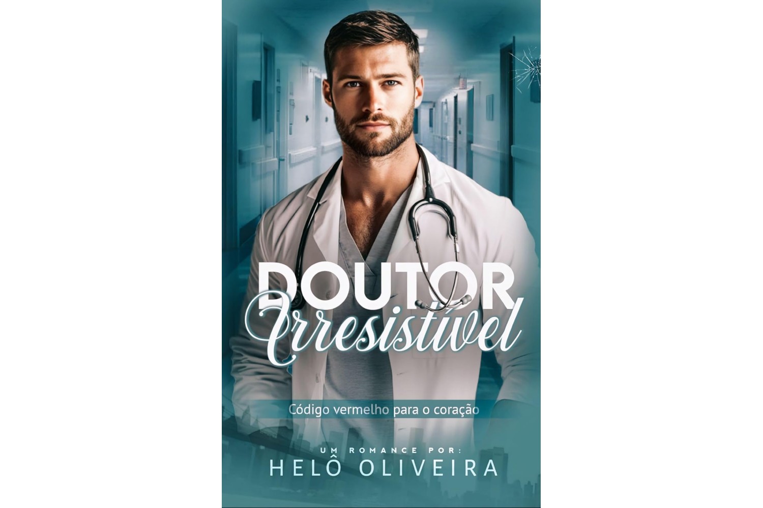 doutor-irresistivel-de-helo-oliveira-codigo-vermelho-para-o-coracao