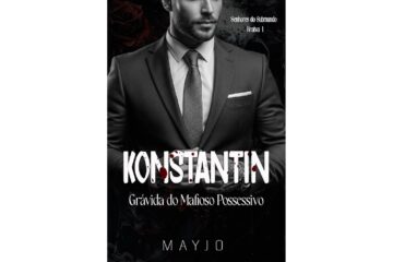 konstantin-gravida-do-mafioso-possessivo-de-mayjo-senhores-do-submundo-bratva-livro-1