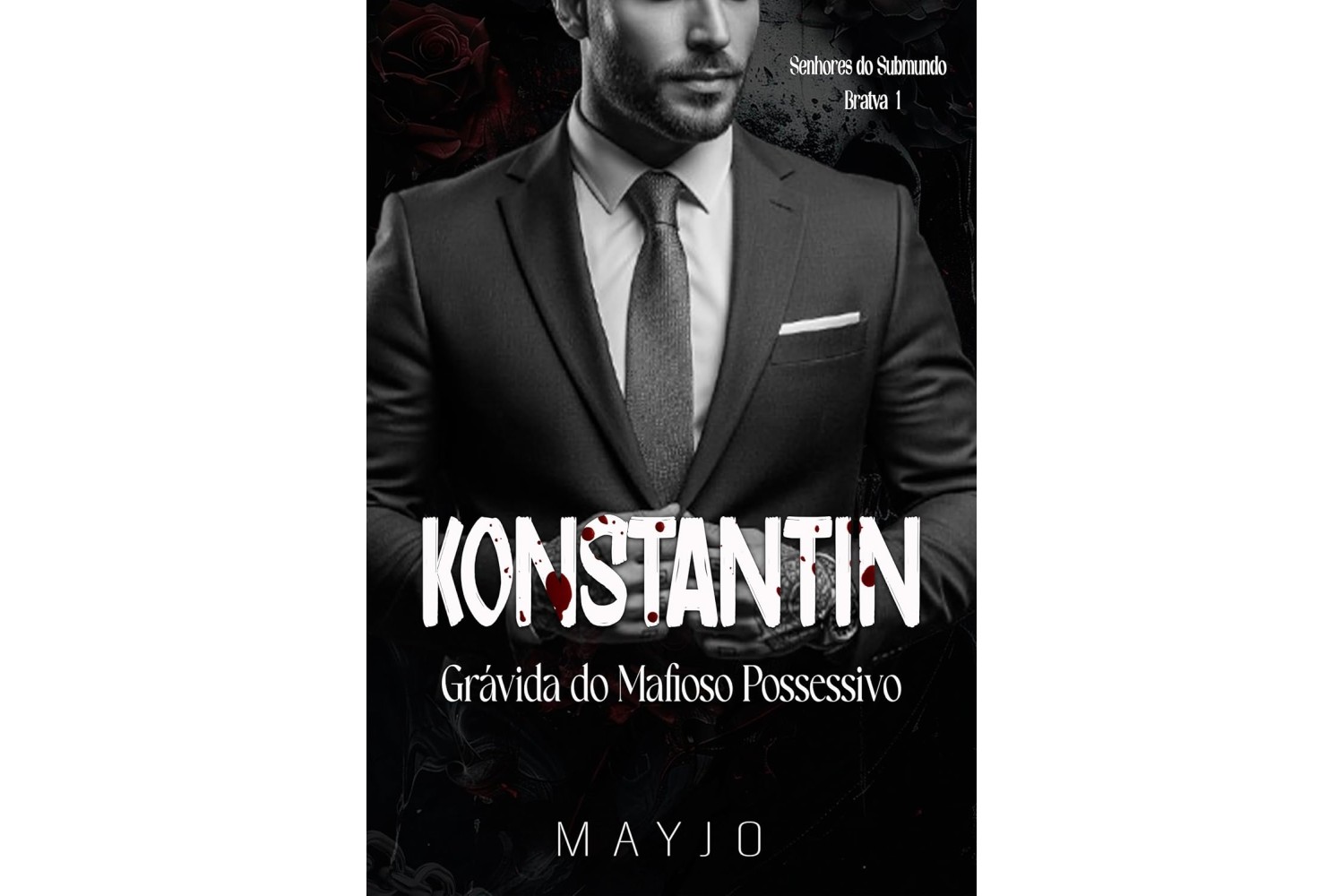 konstantin-gravida-do-mafioso-possessivo-de-mayjo-senhores-do-submundo-bratva-livro-1