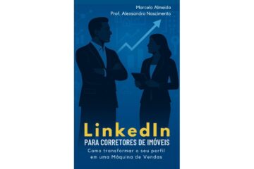 linkedin-para-corretores-de-imoveis-de-marcelo-almeida-e-alexsandro-nascimento-como-transformar-o-seu-perfil-em-uma-maquina
