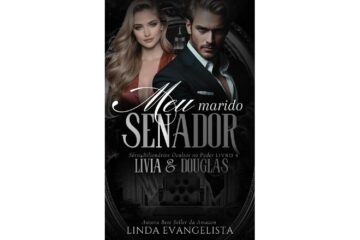 meu-marido-senador-livia-douglas-de-linda-evangelista