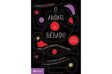 o-andar-do-bebado-de-leonard-mlodinow-como-o-acaso-determina-nossas-vidas