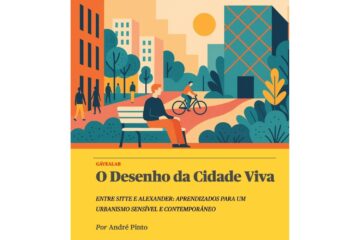 o-desenho-da-cidade-viva-de-andre-pinto-aprendizados-para-um-urbanismo-sensivel-e-contemporaneo