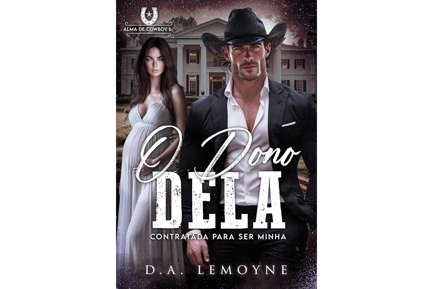 o-dono-dela-contratada-para-ser-minha-de-d-a-lemoyne-alma-de-cowboy-livro-6