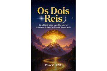 os-dois-reis-de-flavio-sena-uma-fabula-sobre-o-conflito-interior-humano-e-o-unico-caminho-de-restauracao