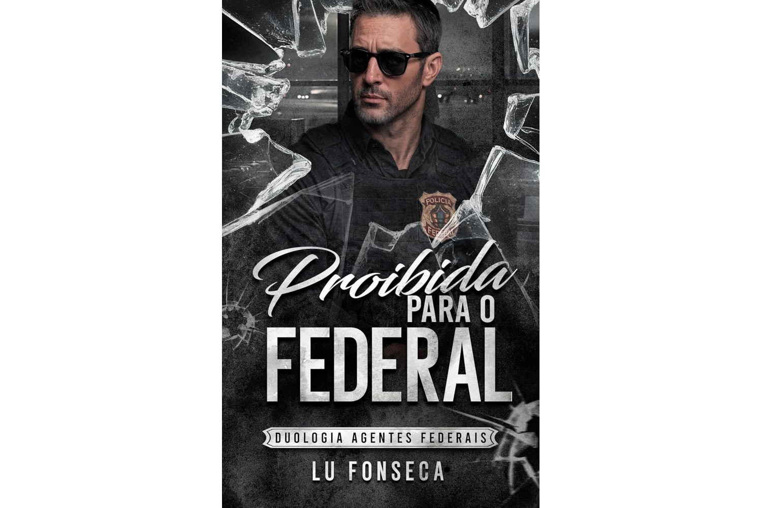 proibida-para-o-federal-de-lu-fonseca-duologia-agentes-federais