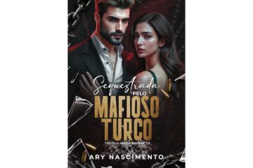 sequestrada-pelo-mafioso-turco-de-ary-nascimento-trilogia-mafia-bayrak-livro-3