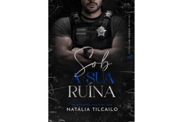 sob-a-sua-ruina-de-natalia-tilcailo-trilogia-irmaos-mattiazzi-livro-3