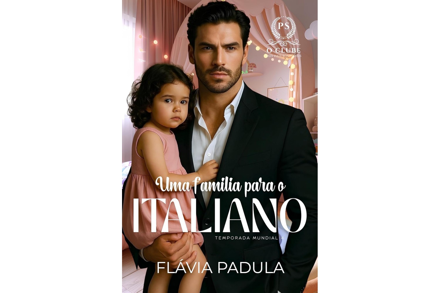 uma-familia-para-o-italiano-de-flavia-padula-o-clube-dos-pais-solteiros-temporada-mundial-livro-4