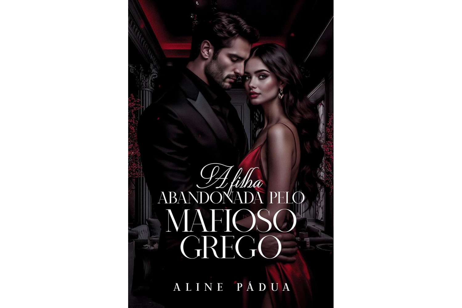 a-filha-abandonada-pelo-mafioso-grego-de-aline-padua