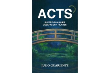 acts-supere-qualquer-desafio-em-4-pilares-de-julio-guariente