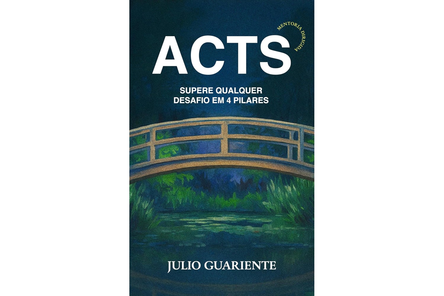 acts-supere-qualquer-desafio-em-4-pilares-de-julio-guariente