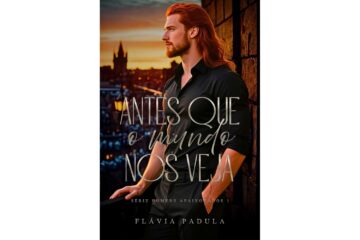antes-que-o-mundo-nos-veja-de-flavia-padula-homens-apaixonados-livro-1