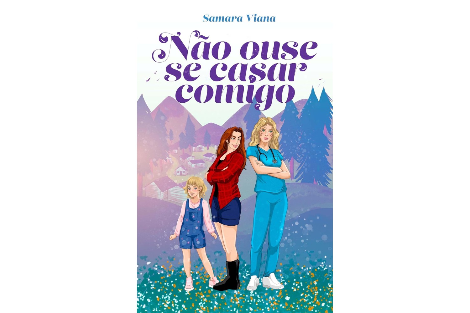 nao-ouse-se-casar-comigo-de-samara-viana