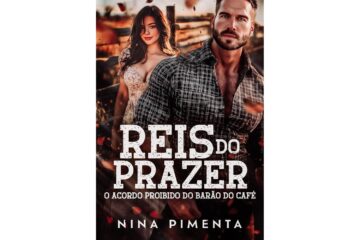o-acordo-proibido-do-barao-do-cafe-de-nina-pimenta-duologia-reis-do-prazer
