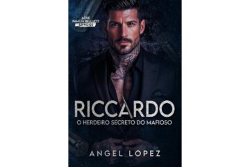 riccardo-o-herdeiro-secreto-do-mafioso-de-angel-lopez-familia-bellucci-livro-2