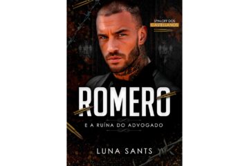 romero-e-a-ruina-do-advogado-de-luna-sants-familia-castellanos-livro-4