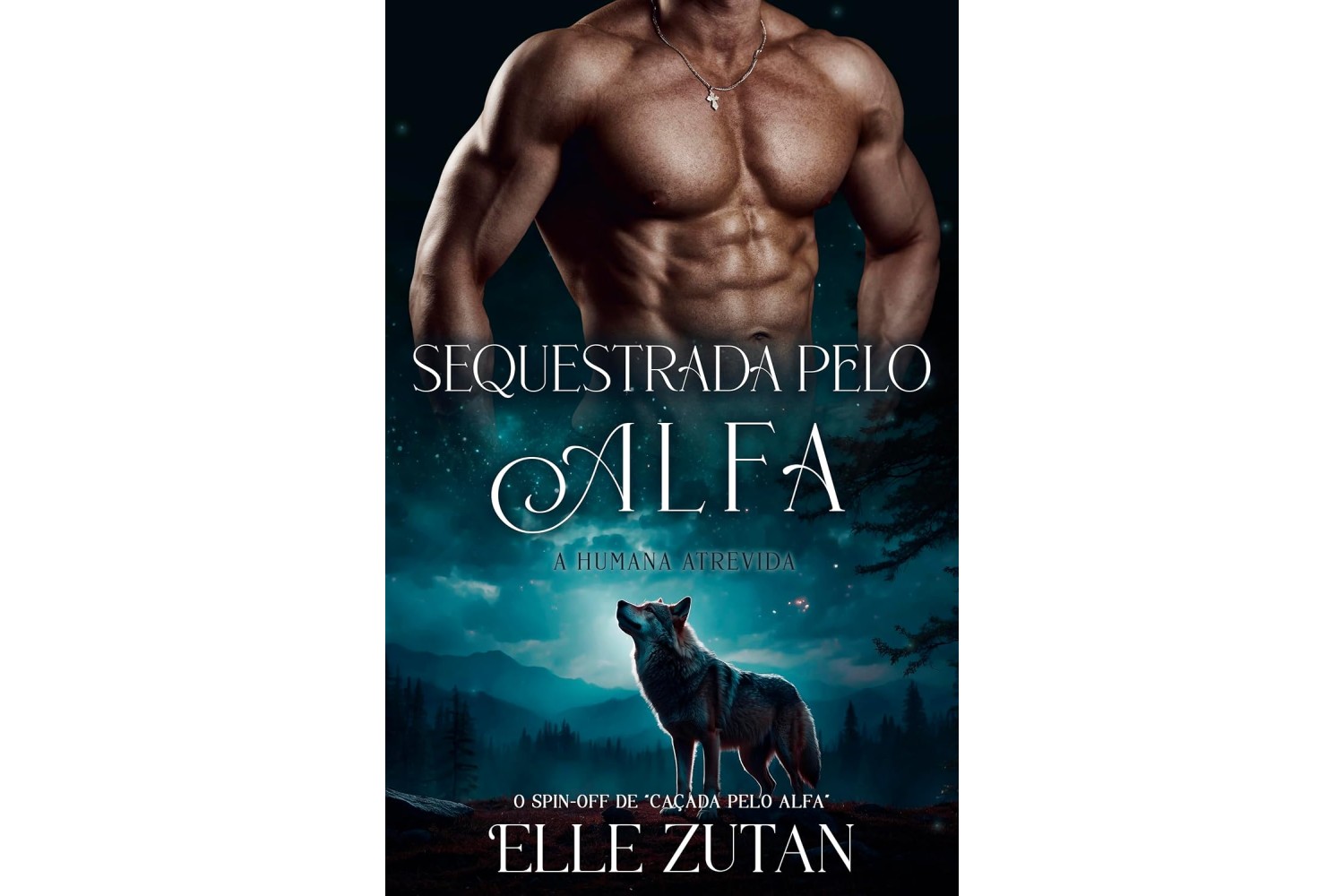 sequestrada-pelo-alfa-a-humana-atrevida-de-elle-zutan-alfas-de-blackwood-livro-3