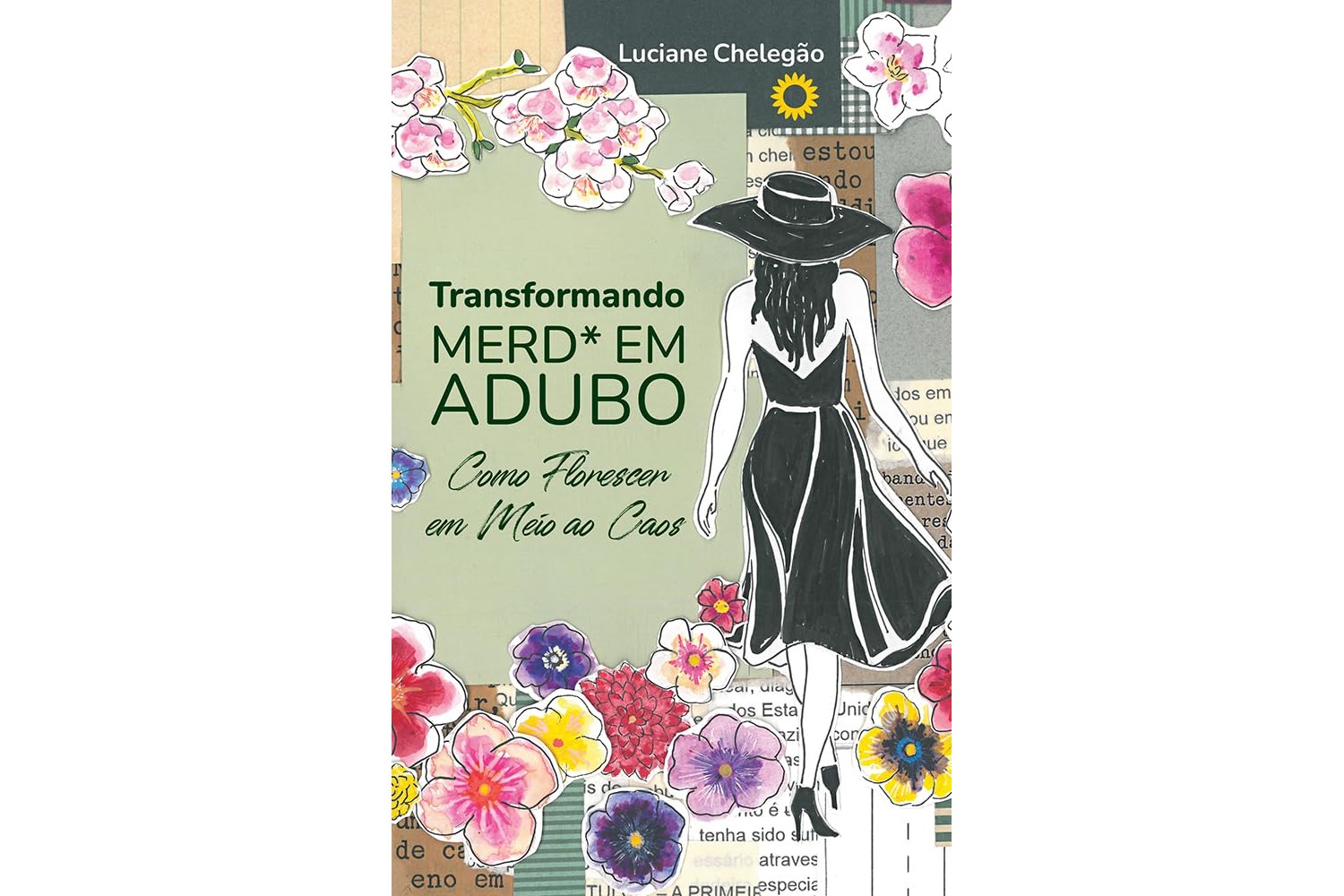 transformando-merd-em-adubo-de-luciane-chelegao-como-florescer-em-meio-ao-caos