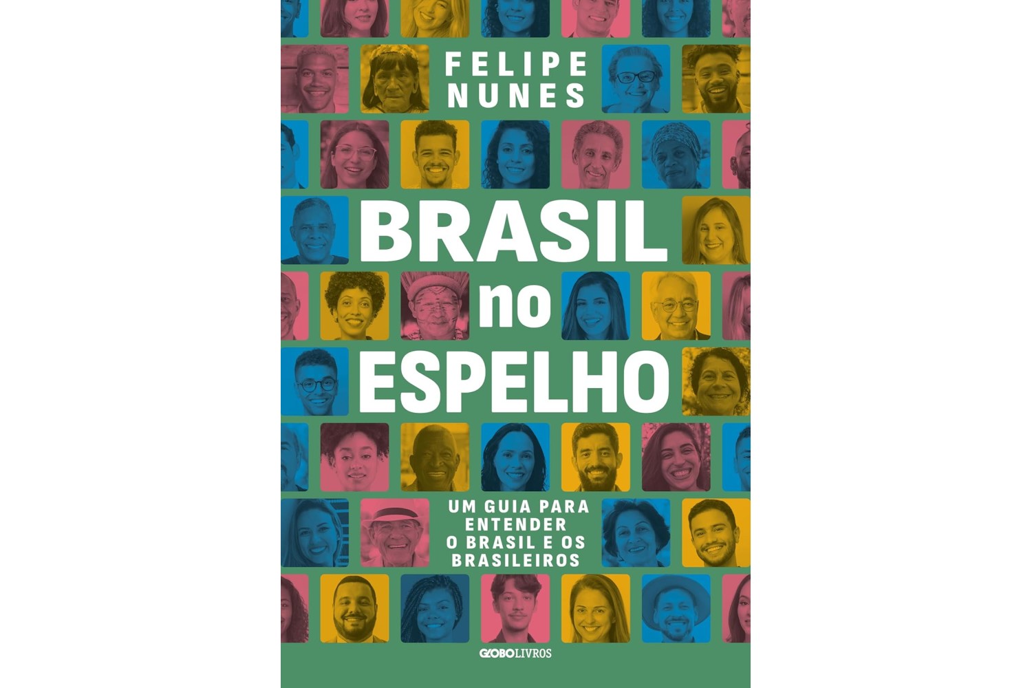 brasil-no-espelho-de-felipe-nunes-um-guia-para-entender-o-brasil-e-os-brasileiros