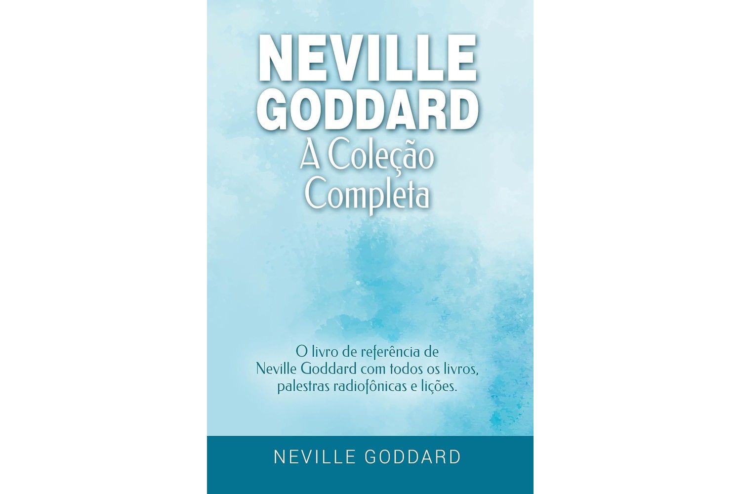 neville-goddard-a-colecao-completa-de-neville-goddard-o-livro-de-referencia-de-neville-goddard-com-todos-os-livros