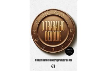 o-trabalho-devolve-de-joel-jota-15-minutos-diarios-de-sabedoria-para-mudar-sua-vida