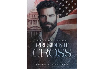 presidente-cross-eleita-para-ser-dele-de-thamy-bastida