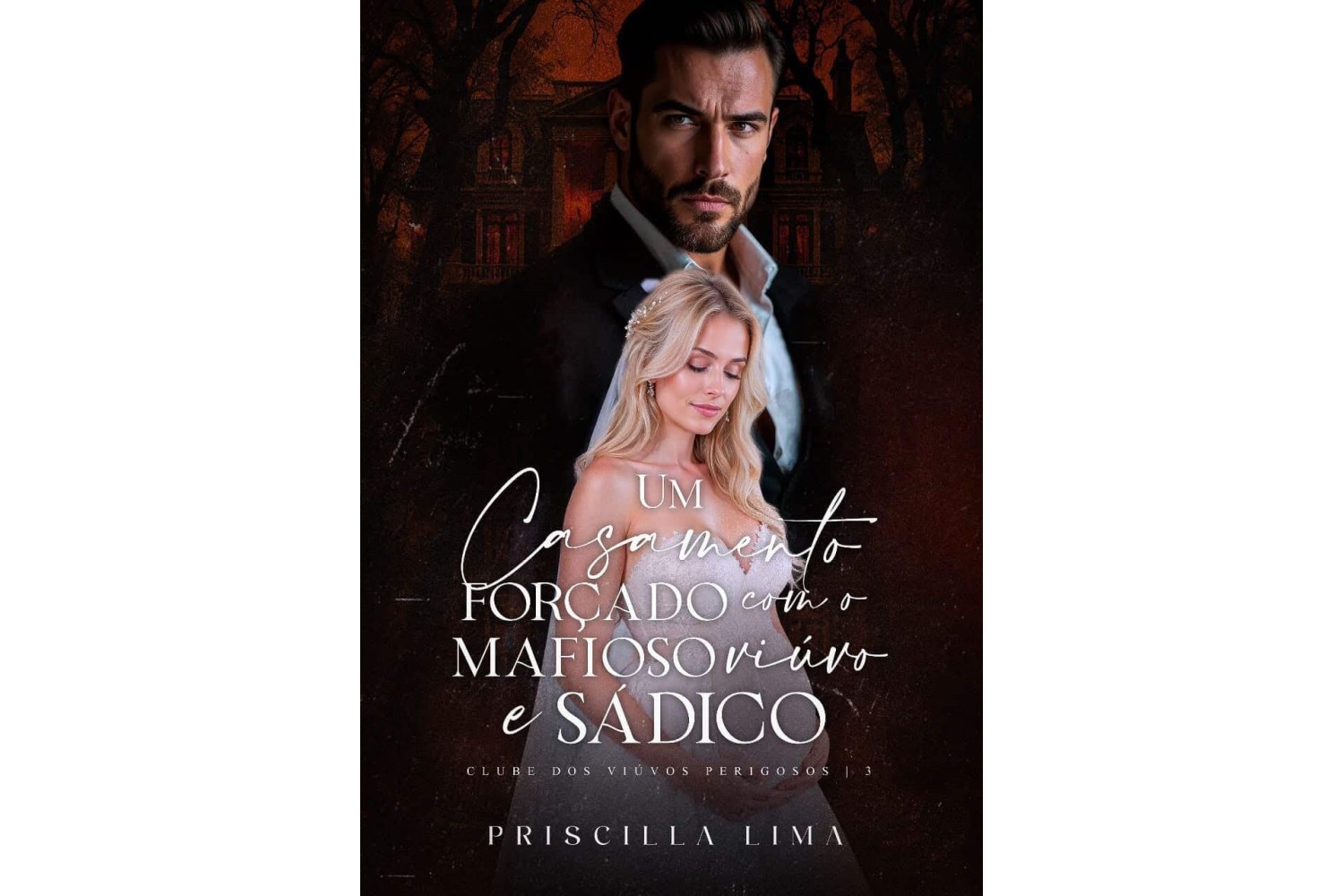 um-casamento-forcado-com-o-mafioso-viuvo-e-sadico-de-priscilla-lima-clube-dos-viuvos-perigosos