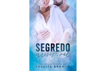 segredo-irresistivel-de-thalita-branco-amores-irresistiveis-livro-3