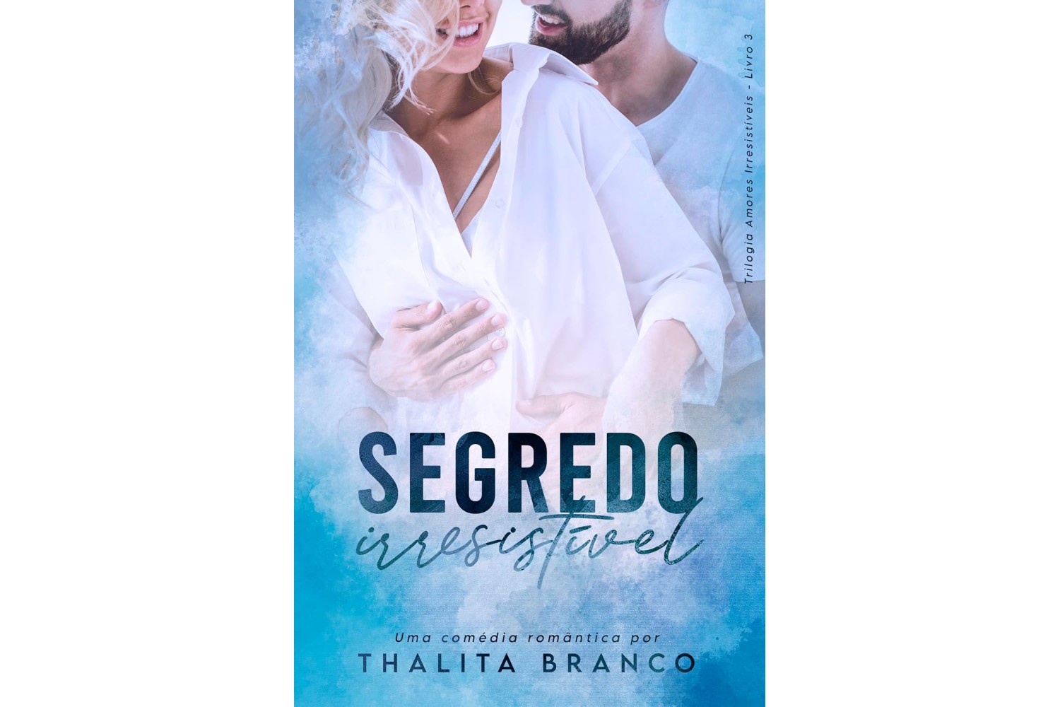 segredo-irresistivel-de-thalita-branco-amores-irresistiveis-livro-3