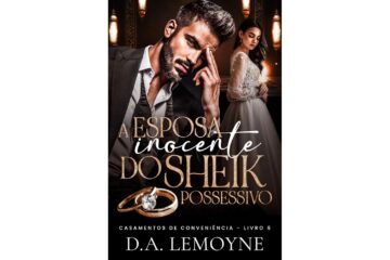 a-esposa-inocente-do-sheik-possessivo-de-d-a-lemoyne