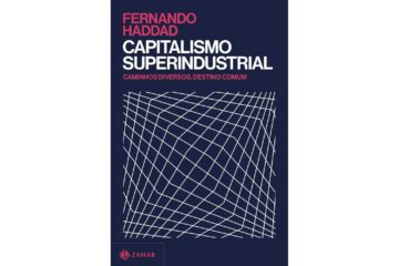 capitalismo-superindustrial-de-fernando-haddad-caminhos-diversos-destino-comum