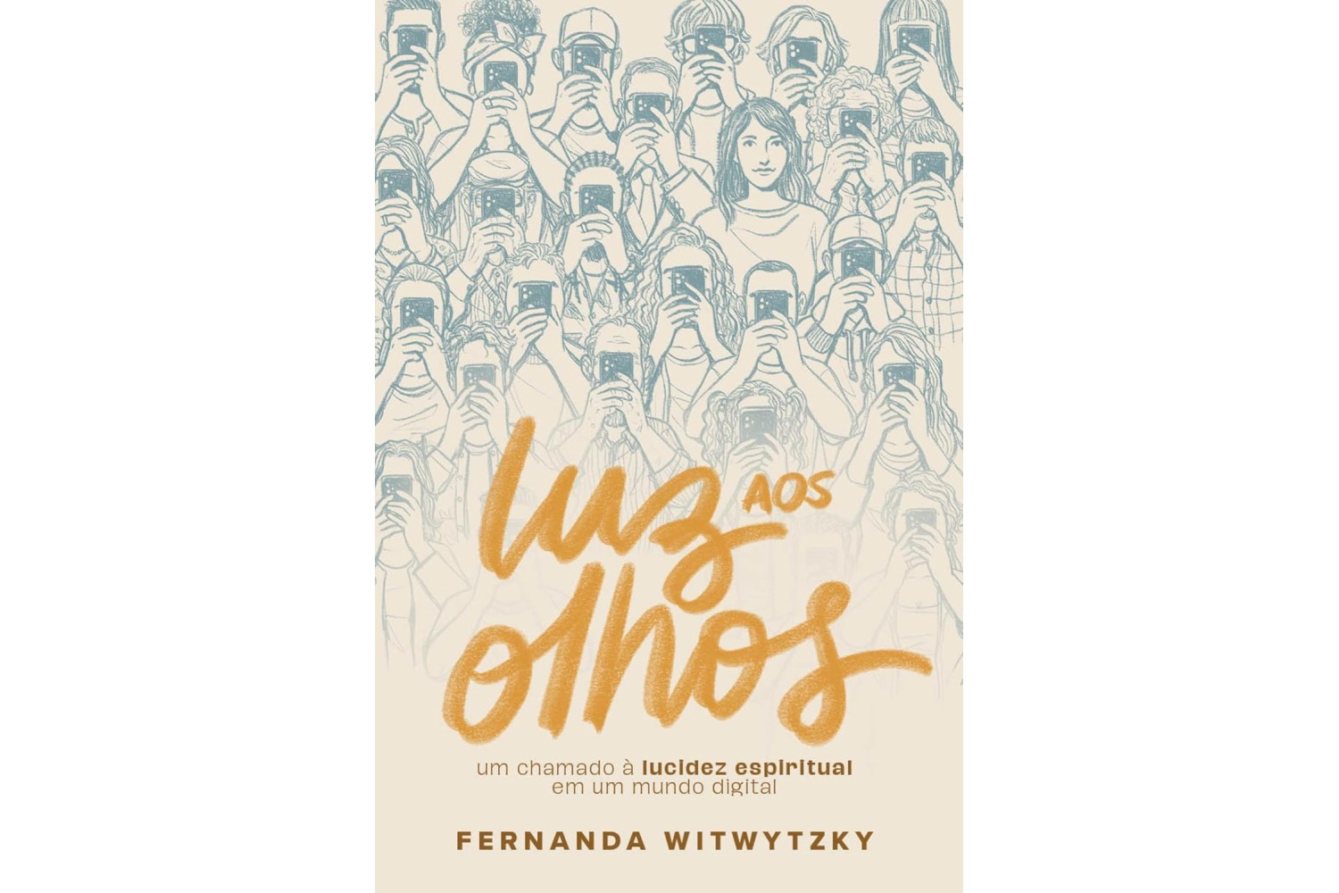 luz-aos-olhos-de-fernanda-witwytzky-um-chamado-a-lucidez-espiritual-em-um-mundo-digital