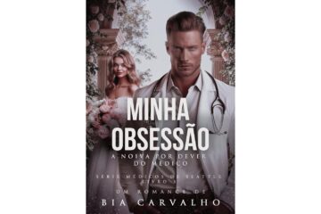 minha-obsessao-a-noiva-por-dever-do-medico-de-bia-carvalho-medicos-de-seattle-livro-3