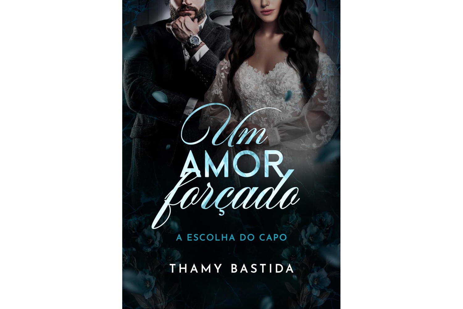 um-amor-forcado-a-escolha-do-capo-de-thamy-bastida