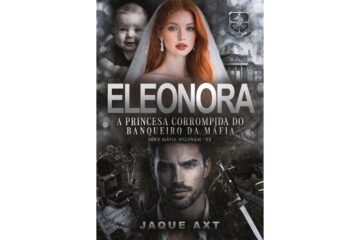 eleonora-a-princesa-corrompida-do-banqueiro-da-mafia-de-jaque-axt-mafia-wolfram-livro-3