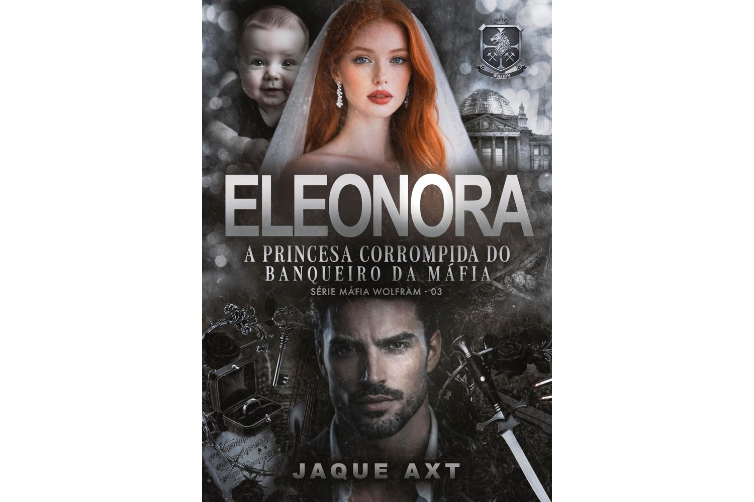 eleonora-a-princesa-corrompida-do-banqueiro-da-mafia-de-jaque-axt-mafia-wolfram-livro-3