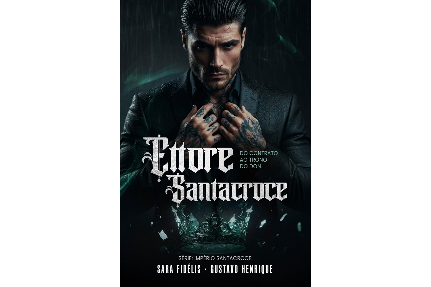 ettore-santacroce-de-sara-fidelis-e-gustavo-henrique-do-contrato-ao-trono-do-don