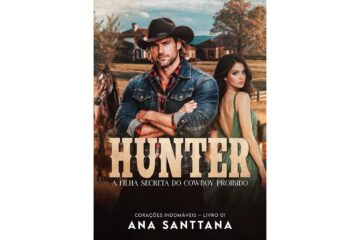 hunter-a-filha-secreta-do-cowboy-proibido-de-ana-santtana-coracoes-indomaveis-livro-1
