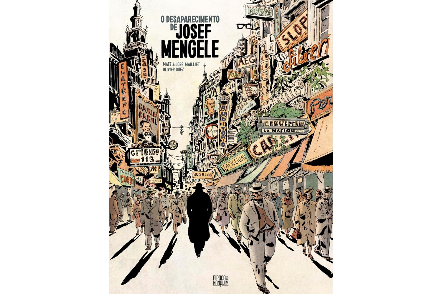 o-desaparecimento-de-josef-mengele-graphic-novel-de-olivier-guez-autor-matz-roteirista-jorg-mailliet-desenhista