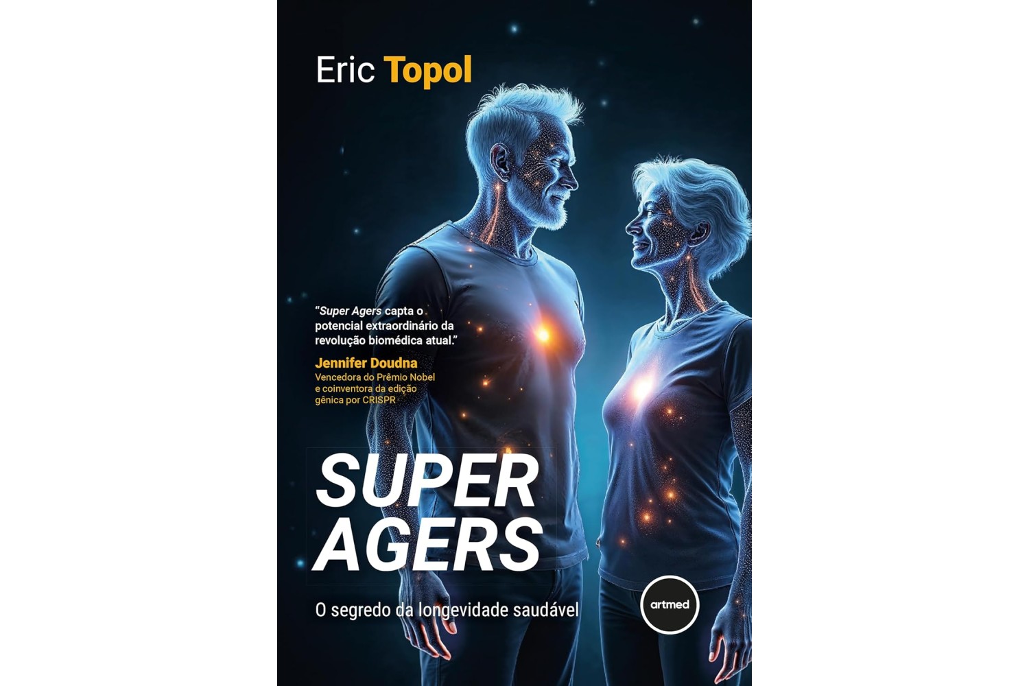 super-agers-o-segredo-da-longevidade-saudavel-de-eric-topol