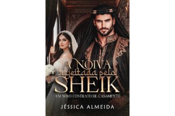 a-noiva-rejeitada-pelo-sheik-de-jessica-almeida-um-novo-contrato-de-casamento