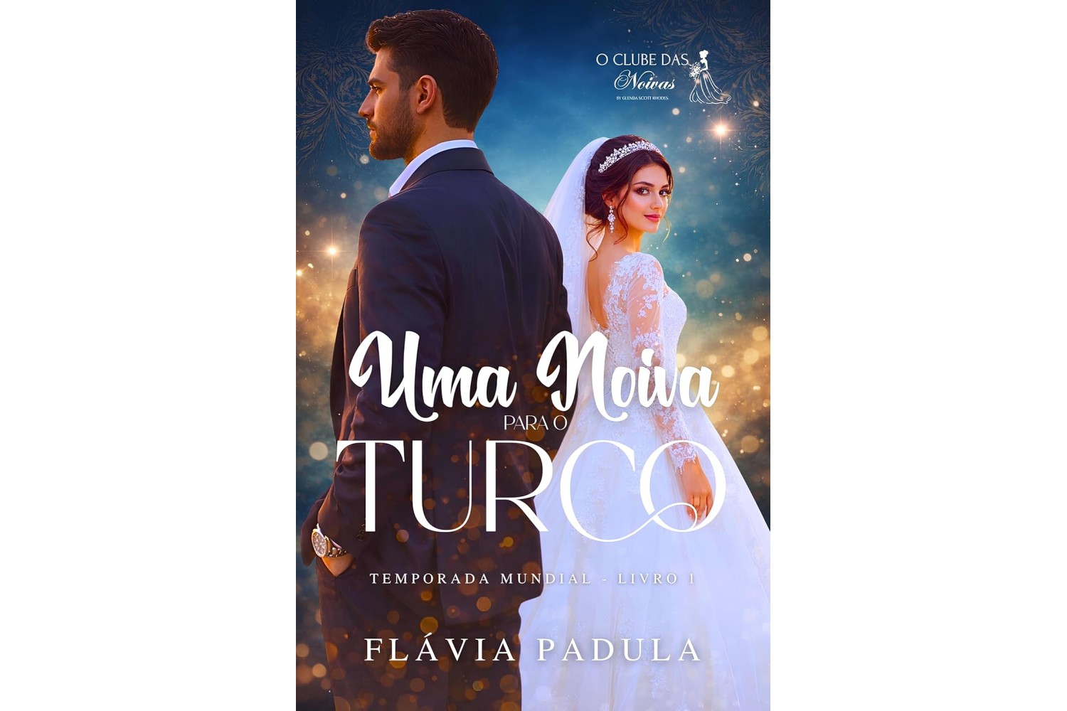 uma-noiva-para-o-turco-de-flavia-padula-o-clube-das-noivas-temporada-mundial-livro-1