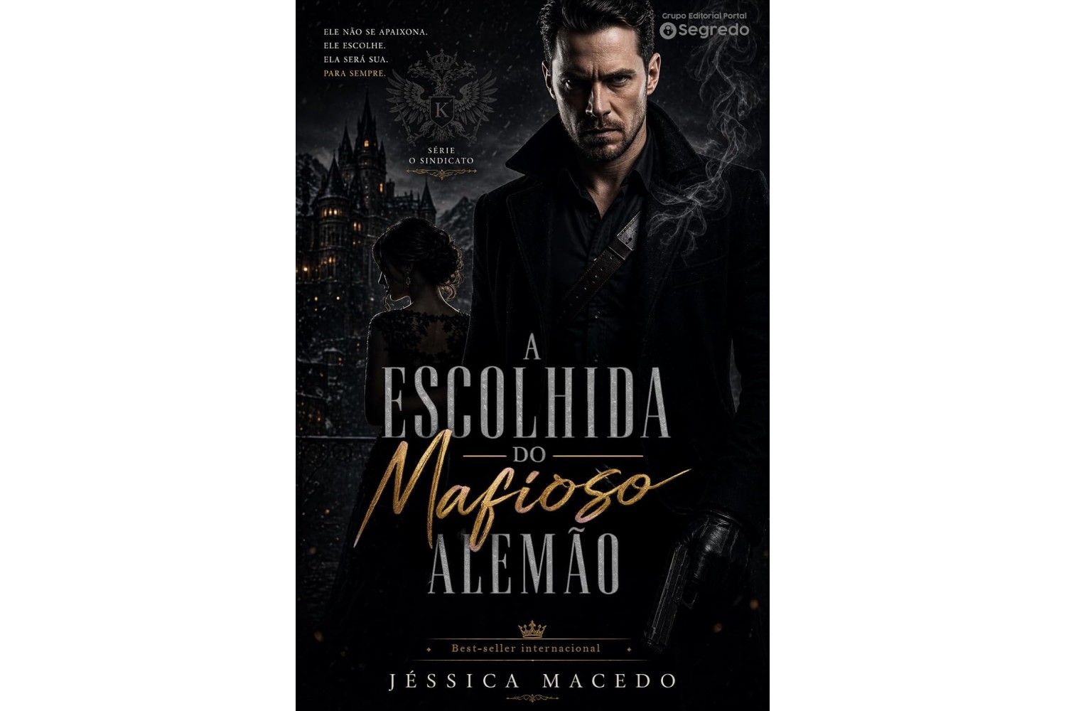 a-escolhida-do-mafioso-alemao-de-jessica-macedo-o-sindicato-livro-1