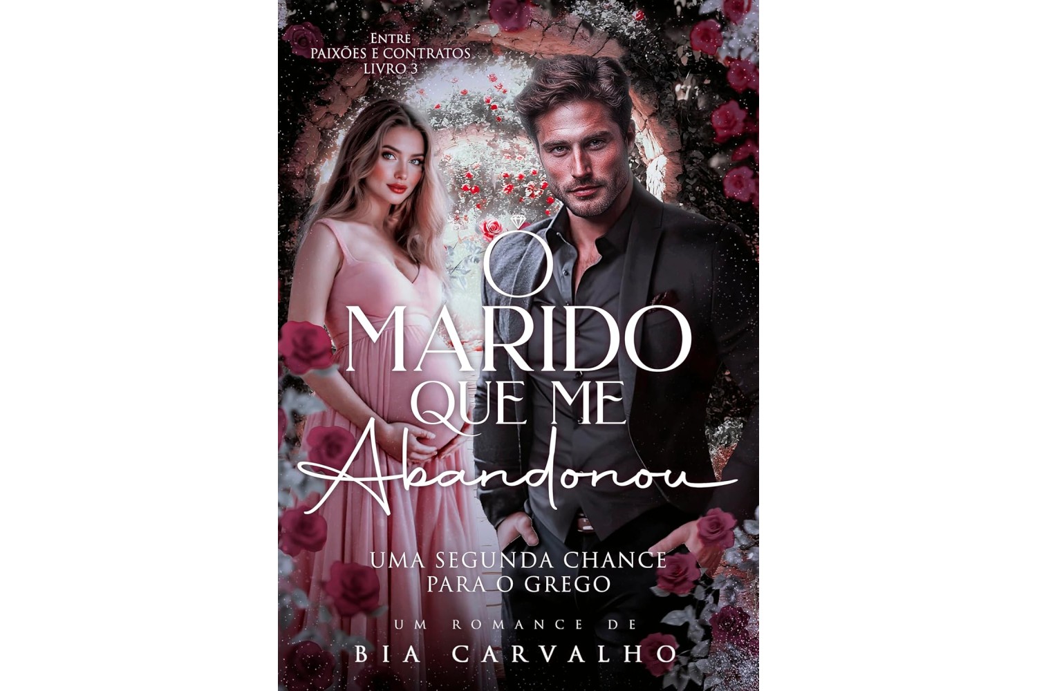 o-marido-que-me-abandonou-de-bia-carvalho-entre-paixoes-e-contratos-livro-3
