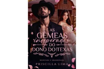 as-gemeas-inesperadas-do-dono-do-texas-rejeitada-e-abandonada-de-priscilla-lima