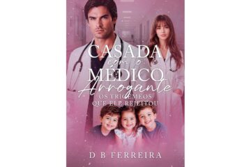 casada-com-o-medico-arrogante-de-d-b-ferreira-os-trigemeos-que-ele-rejeitou